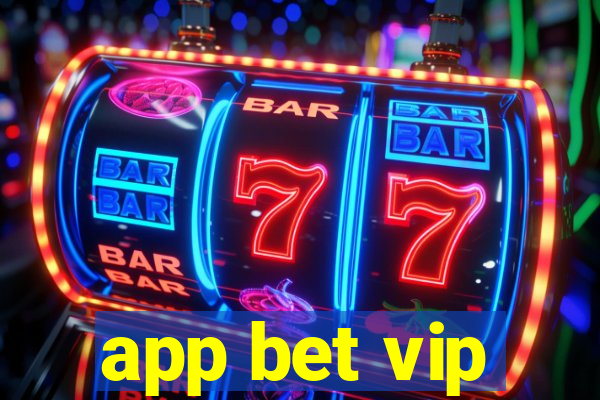 app bet vip